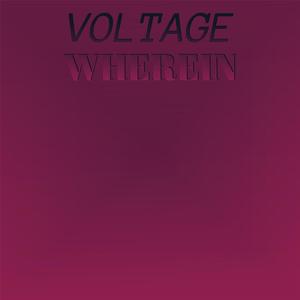 Voltage Wherein