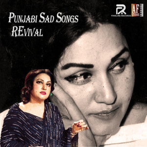 MADAM NOOR JEHAN (REVIVAL OF PUNJABI SAD SONGS)