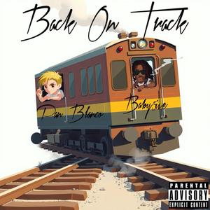 Back On Track (feat. Baby5ive) [Explicit]