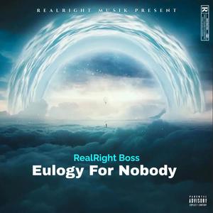 EULOGY FOR NOBODY