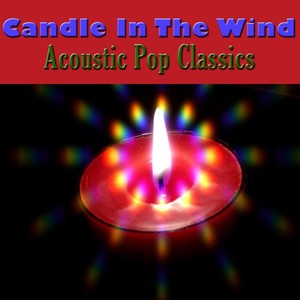 Candle In The Wind - Acoustic Pop Classics