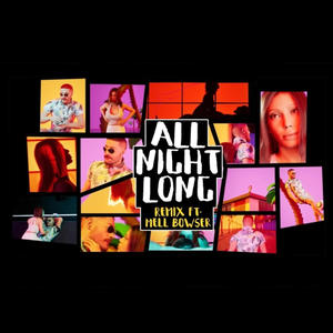 All Night Long (feat. Mell Bowser) [Remix]