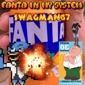 Fanta In My System (Explicit)