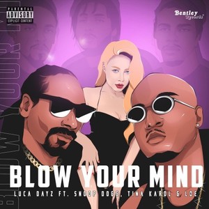 Blow Your Mind (Explicit)