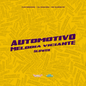 Automotivo Melodia Viciante - Slowed (Explicit)