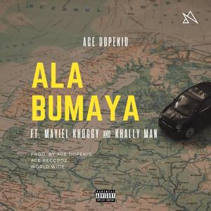 Alabumaya (feat. Mayiel Khoggy & Khally Man) [Explicit]