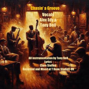 Chasin' a Groove (feat. Alex Edy & Tony Bell)