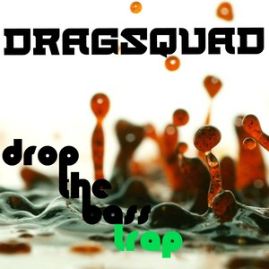 Drop The Bass Trap