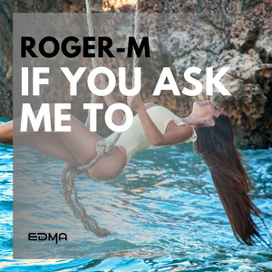 If You Ask Me To (Original Mix)