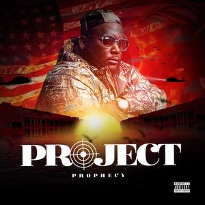 Project Prophecy (Explicit)