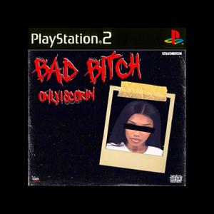 Bad ***** (Explicit)