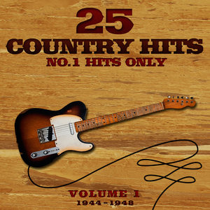 25 No.1 Country Hits (1944-1948) Vol. 1