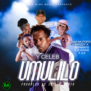 Umulilo (feat. Aki Na Popo, Swizzy, Separate and D Brian) [Explicit]