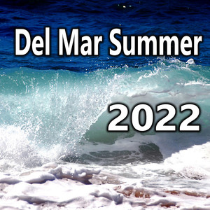 Del Mar Summer 2022 (Explicit)