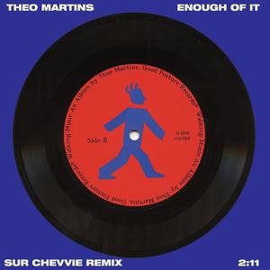 Enough of It (Sur Chevvie Remix) [Explicit]