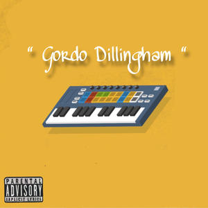 Gordo Dillingham (Explicit)