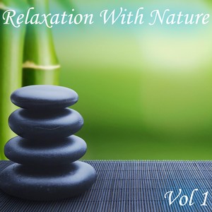 Relaxation With Nature, Vol. 1