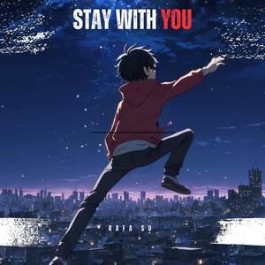 Stay With You