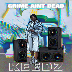 Grime Aint Dead
