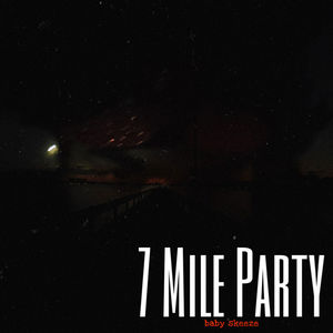 7 Mile Party (Explicit)