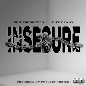 Insecure (feat. PIFF PENNY & PROJECT PORTER) (Explicit)