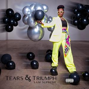 Tears & Triumph (Explicit)