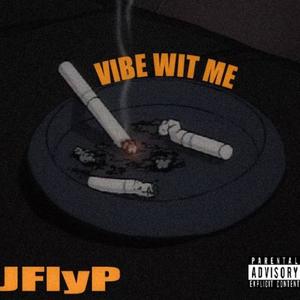 Vibe Wit Me (Explicit)