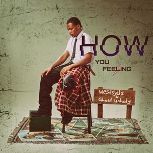 How you feeling (feat. GHOST Unholy) (Explicit)