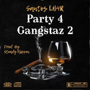 Party 4 Gangstaz 2 (Explicit)