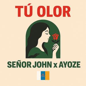 Tú Olor (feat. Ayoze)