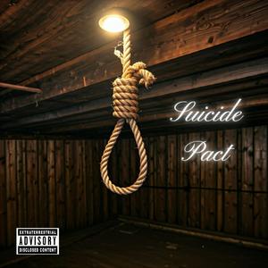 Suicide Pact (I Always Been Crazy) [Explicit]