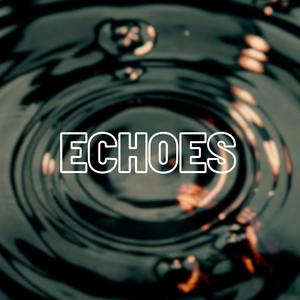 ECHOES (feat. NO WORLD)