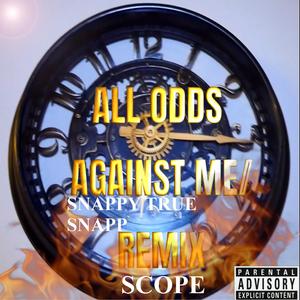 ALL ODDS AGAINST ME/REMIX (feat. SCOPE) [Explicit]