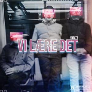 Vi lære det (Explicit)