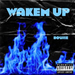 WAKEM UP (Explicit)