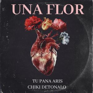 Una Flor (feat. Tu Pana Aris)