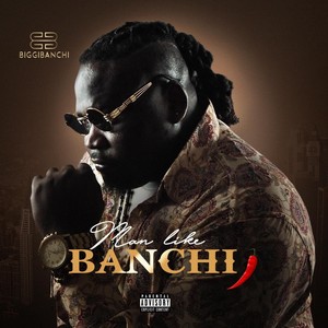 Man Like Banchi (Explicit)