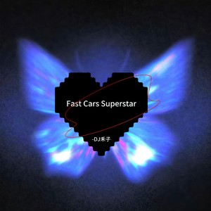 Fast Cars Superstars (降速降调版)