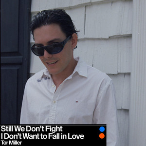 Still We Don't Fight/I Don't Want to Fall in Love (Explicit)