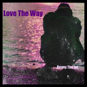 Love The Way (Explicit)
