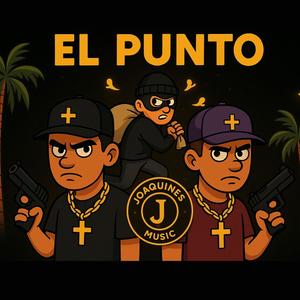 EL PUNTO. (OFICIAL) (feat. OGJAYLr & JUAQUINES MUSIC) (Explicit)