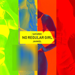 No Regular Girl (feat. Jahmiel) (Explicit)