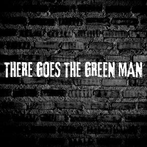 There Goes The Green Man