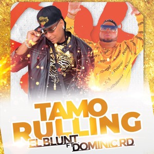 Tamo Rulling (feat. Dominic Rd) (Explicit)
