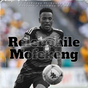 Relebohile Mofokeng (Remix)