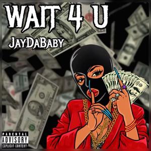 Wait 4 U (Explicit)