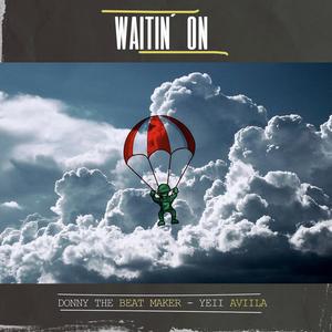Waitin' On parapente (feat. Yeii Aviila)
