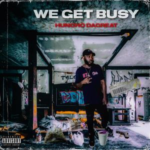 We Get Busy (Explicit)