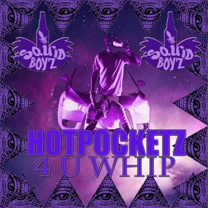 Hotpocketz4uwhip (Explicit)
