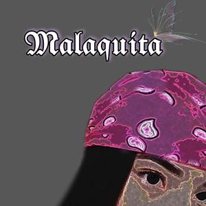 Malaquita (Explicit)